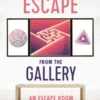 Escape From The Gallery An Entertaining Art Based Escape Room Puzzle