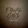 Final Girl Core Box