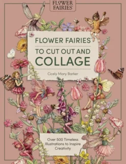 Flower Fairies to Cut Out and Collage