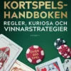 Kortspelshandboken : regler, kuriosa och vinnarstrategier