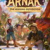 LOST RUINS OF ARNAK: THE MISSING EXPEDITION