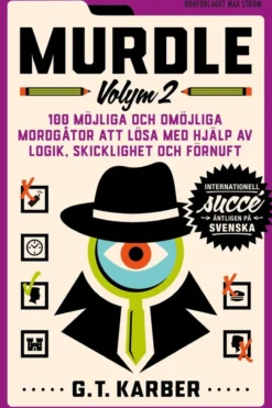 Murdle. 100 möjliga och omöjliga mordgåtor att lösa med hjälp av logik, skicklighet och förnuft