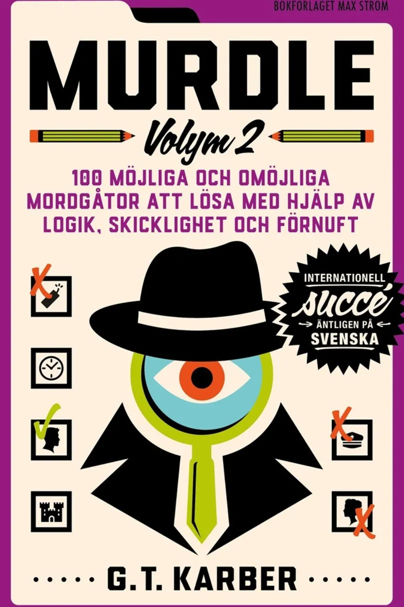 Murdle. 100 möjliga och omöjliga mordgåtor att lösa med hjälp av logik, skicklighet och förnuft