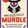Murdle: More Killer Puzzles