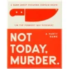 Not Today Murder