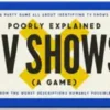 Poorly Explained TV Shows Game