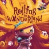 Rolling In Wonderland