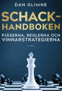 Schackhandboken: Pjäserna, reglerna och vinnarstrategierna