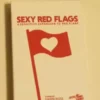 Sexy Red Flags: A Seductive Expansion to Red Flags