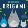 Studio Ghibli Origami – Vik dina favoritkaraktärer